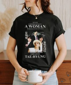 Never Underestimate A Woman Who Is A Fan Of Bts And Loves Taehyung Signature T shirt