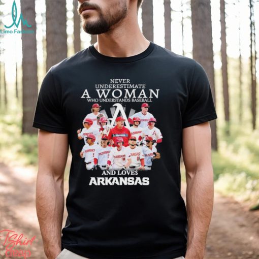 Never Underestimate A Woman Who Understands Baseball And Loves Arkansas T Shirt