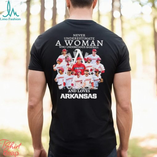 Never Underestimate A Woman Who Understands Baseball And Loves Arkansas T Shirt