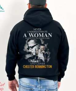 Never underestimate a woman who is fan of Linkin Park and loves Chester Bennington signature shirt