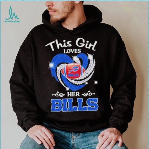 New This Girl Loves Her Buffalo Bills Heart Diamond 2023 Shirt