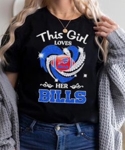 New This Girl Loves Her Buffalo Bills Heart Diamond 2023 Shirt