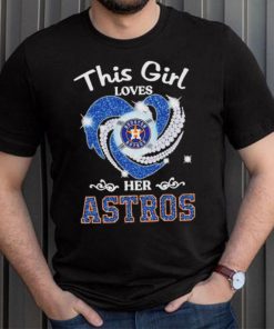 New This Girl Loves Her Houston Astros Heart Diamond 2023 Shirt