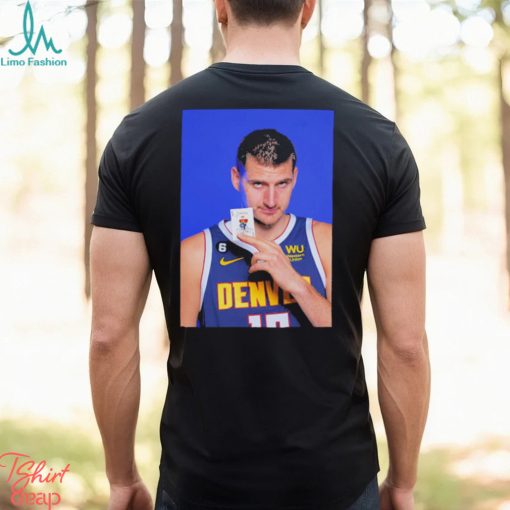Nikola Jokic Denver Nuggets 41 Points 11 Rebounds 4 Assists 57% FG In The NBA Final T Shirt