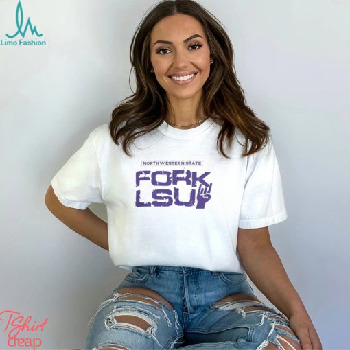 Northwestern State University Fork Lsu Shirt