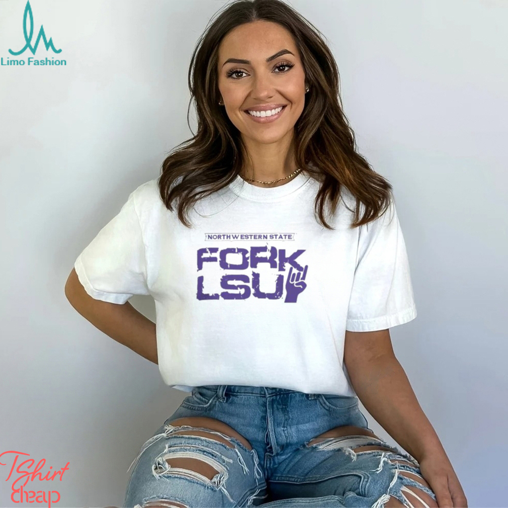 Northwestern State University Fork Lsu Shirt Northwestern State University Fork Lsu Shirt