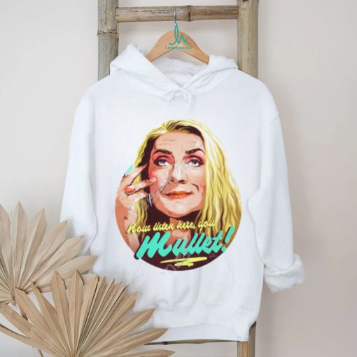 Now Listen Here You Mullet Shirt