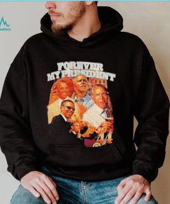 OBAMA FOREVER MY PRESIDENT SHIRT
