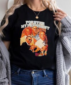 OBAMA FOREVER MY PRESIDENT SHIRT