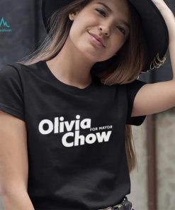 OLIVIA CHOW FOR MAYOR SHIRT, hoodie, sweater, long sleeve and tank top OLIVIA CHOW FOR MAYOR SHIRT