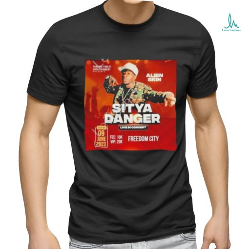 Official Alien skin sitya danger T shirt