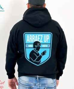 Official Arraez Up And Vote 2023 Shirt