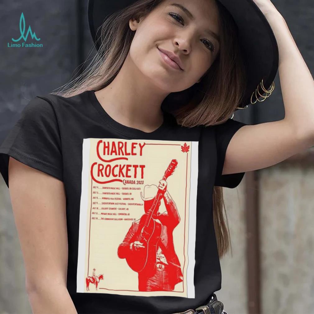 Official Charley Crockett Canada Tour 2023 Poster Shirt Official Charley Crockett Canada Tour 2023 Poster Shirt