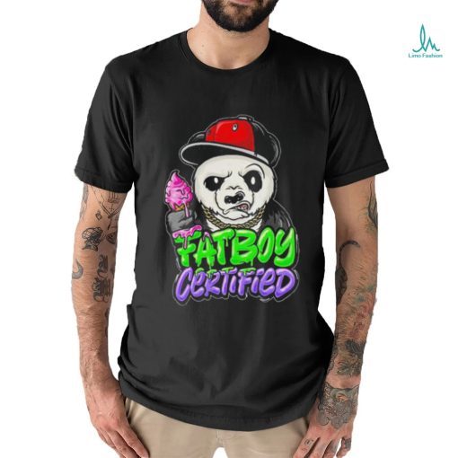 Official Fat Boy Certified Panda Shirt