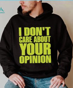 Official Flyanaboss I Don’t Care About Your Opinion Shirt