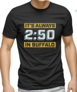Official It’S Always 2 50 In Buffalo shirt