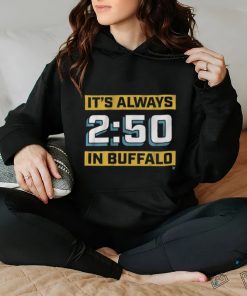 Official It’S Always 2 50 In Buffalo shirt