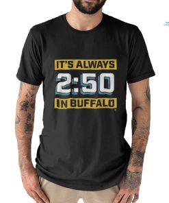 Official It’S Always 2 50 In Buffalo shirt