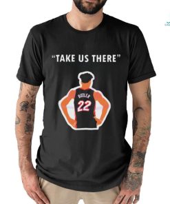 Official Jimmy Butler Take Us There T shirt
