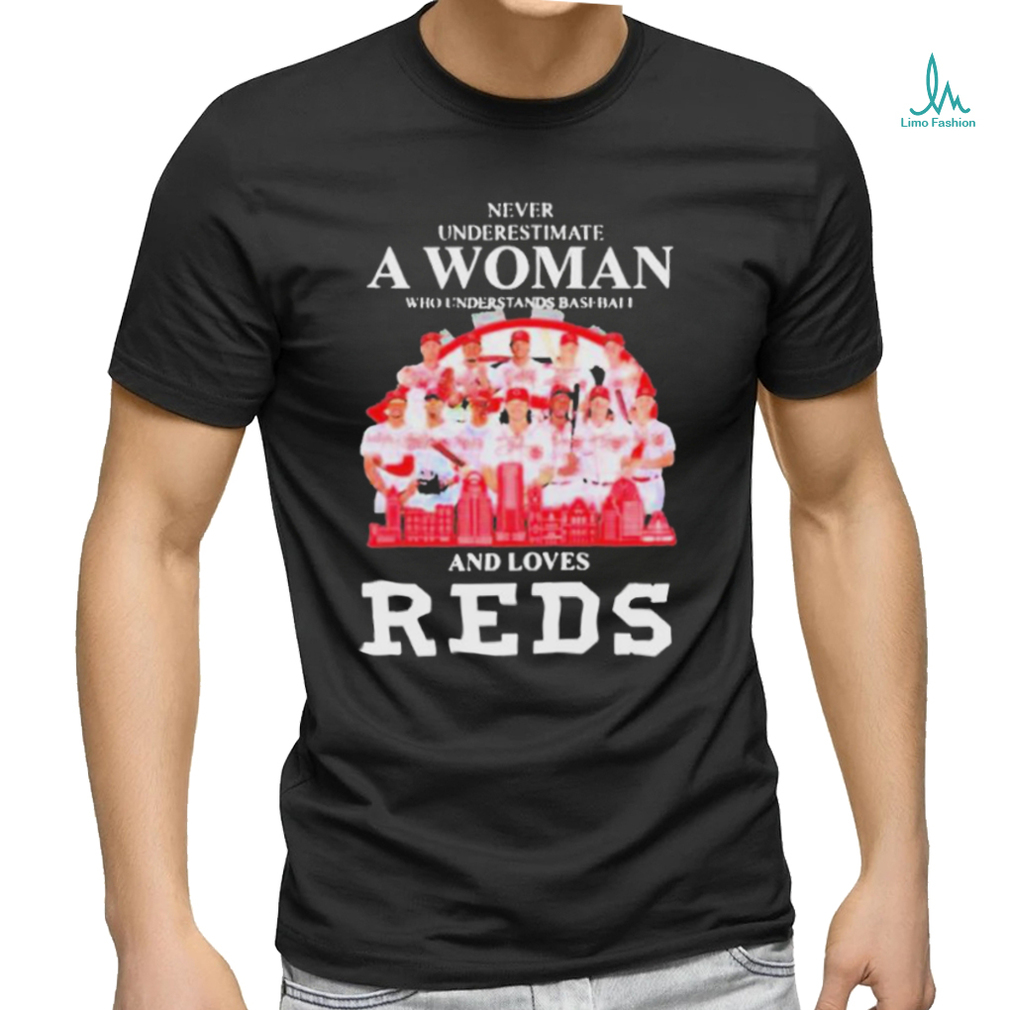 Never Underestimate A Woman Who Understands And Loves Cincinnati Reds Shirt  - High-Quality Printed Brand