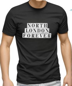 Official North london forever whatever the weather T shirt