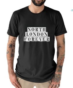 Official North london forever whatever the weather T shirt