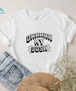 Official Oh My Gosh Shirt