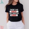 Official There_s No Hate Like Christian Love Shirt