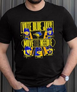 Official Vote Blue Jays Move The Needle shirt, hoodie, sweater, long sleeve and tank top Official Vote Blue Jays Move The Needle shirt