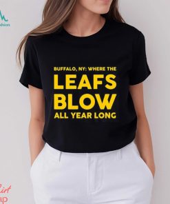 Official Where The Leafs Blow All Year Long Shirt