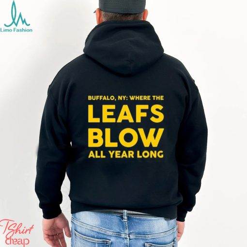 Official Where The Leafs Blow All Year Long Shirt