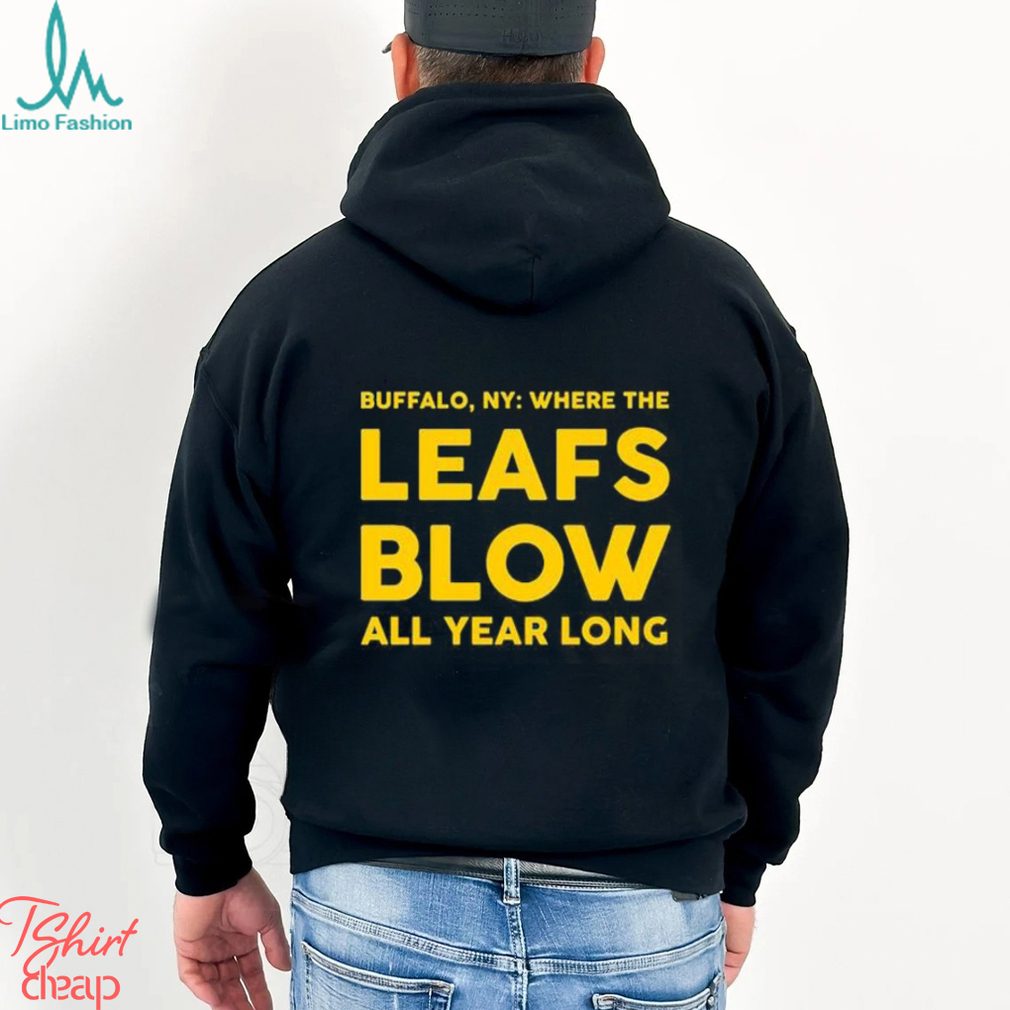 Official Where The Leafs Blow All Year Long Shirt Official Where The Leafs Blow All Year Long Shirt