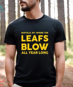 Official Where The Leafs Blow All Year Long Shirt