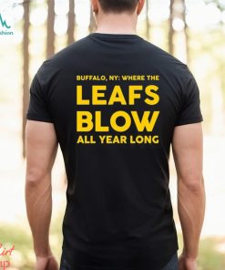 Official Where The Leafs Blow All Year Long Shirt