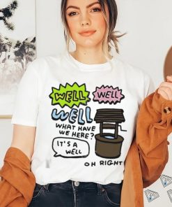 Official Zoe bread merch well well well what have we here it's a well oh right shirt
