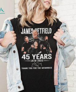 Official jame Hetfield 45 Years 1978 – 2023 Thank You For The Memories T Shirt, hoodie, sweater, long sleeve and tank top Official jame Hetfield 45 Years 1978 – 2023 Thank You For The Memories T Shirt