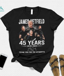 Official jame Hetfield 45 Years 1978 – 2023 Thank You For The Memories T Shirt, hoodie, sweater, long sleeve and tank top Official jame Hetfield 45 Years 1978 – 2023 Thank You For The Memories T Shirt