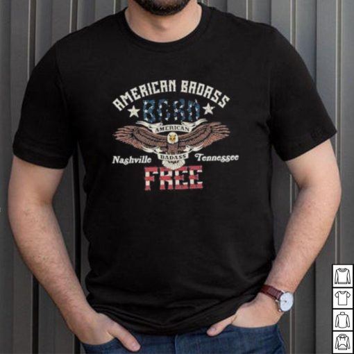 Official kid Rock amerrican badass born free nashville tennessee 2023 shirt