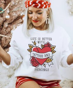 Official life is better with tattoos and piercings T shirt