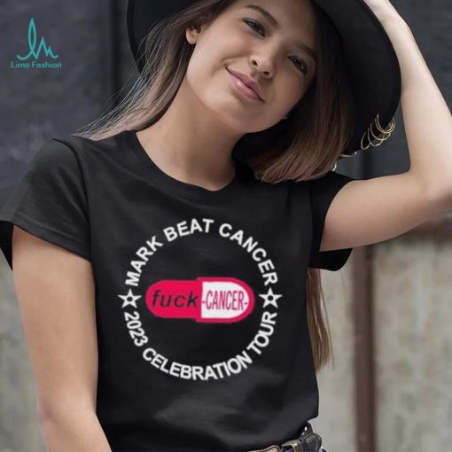 Official mark Beat Cancer 2023 Celebration Tour Fuck Cancer Tee Shirt