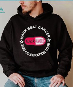 Official mark Beat Cancer 2023 Celebration Tour Fuck Cancer Tee Shirt