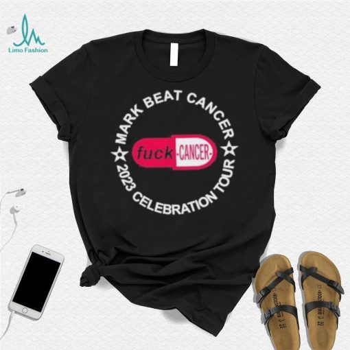 Official mark Beat Cancer 2023 Celebration Tour Fuck Cancer Tee Shirt