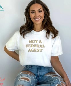 Official nafo not a federal agent Shirt