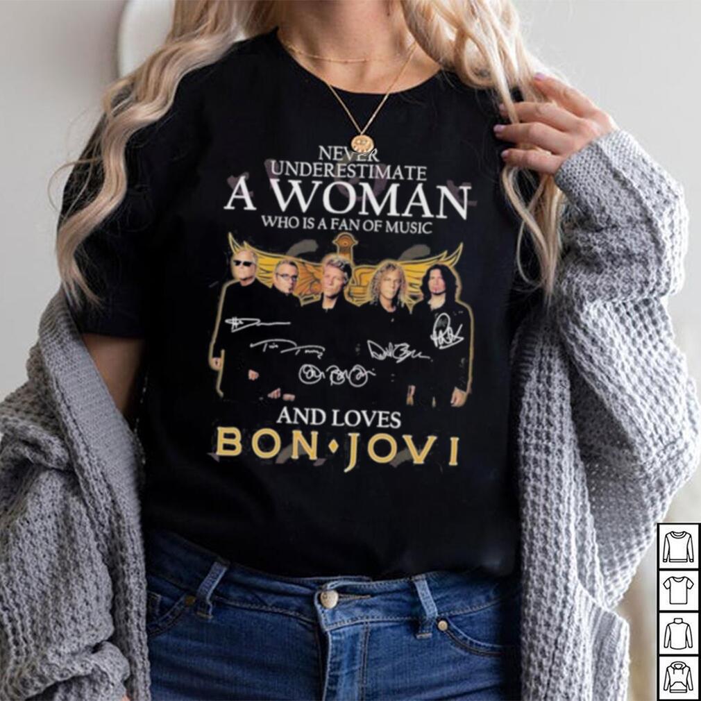 Official never Underestimate A Woman Who Is A Fan Of Music And Loves Bon Jovi T Shirt Official never Underestimate A Woman Who Is A Fan Of Music And Loves Bon Jovi T Shirt