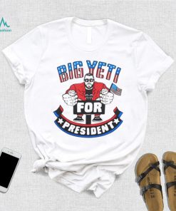 Official new Heights Big Yeti For President Shirt