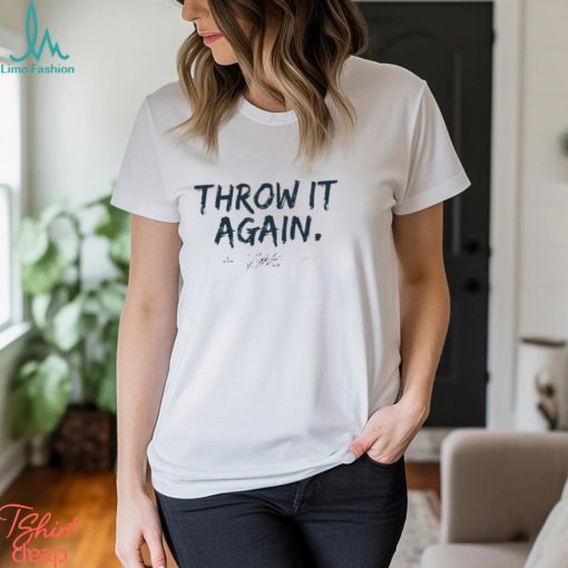 Official tyler Matzek Throw It Again Shirt