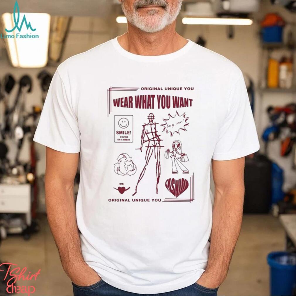 Official wear What You Want Shirt Official wear What You Want Shirt