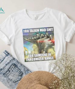 Official you talking mad shit for someone in thagomizer range shirt