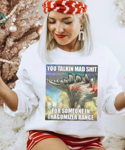 Official you talking mad shit for someone in thagomizer range shirt