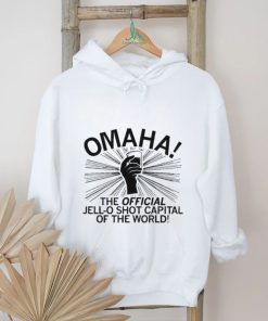 Omaha the official jello shot capital of the world shirt